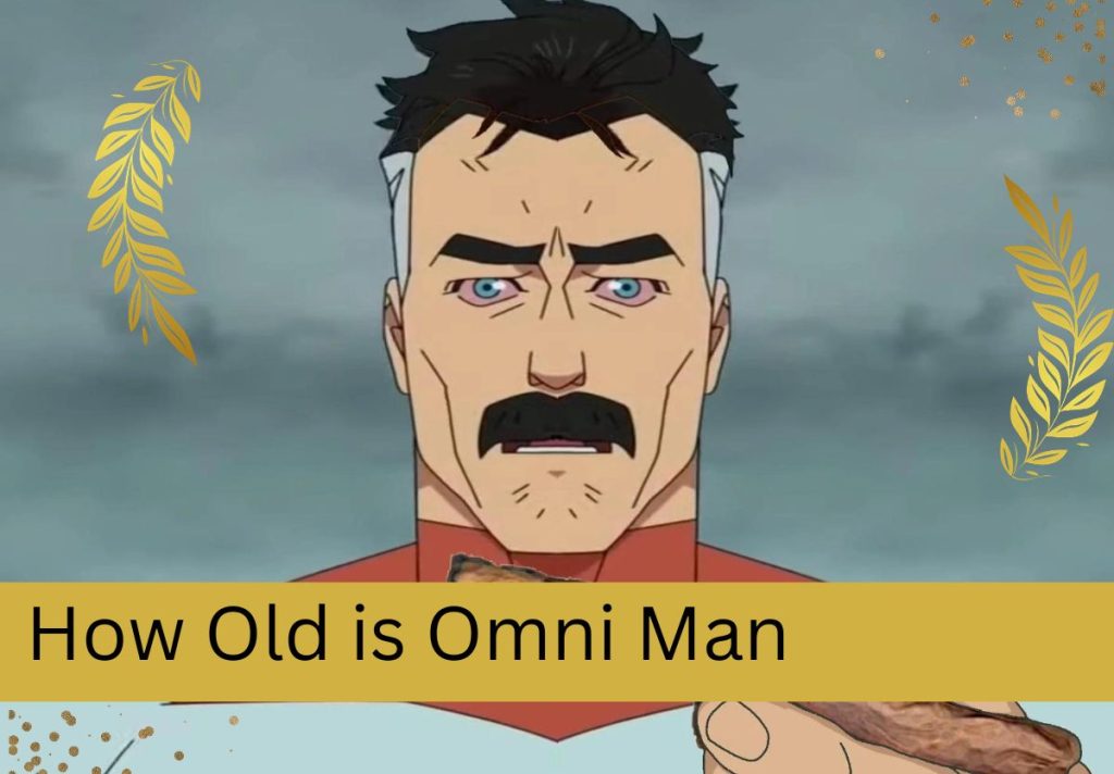 How Old is Omni Man