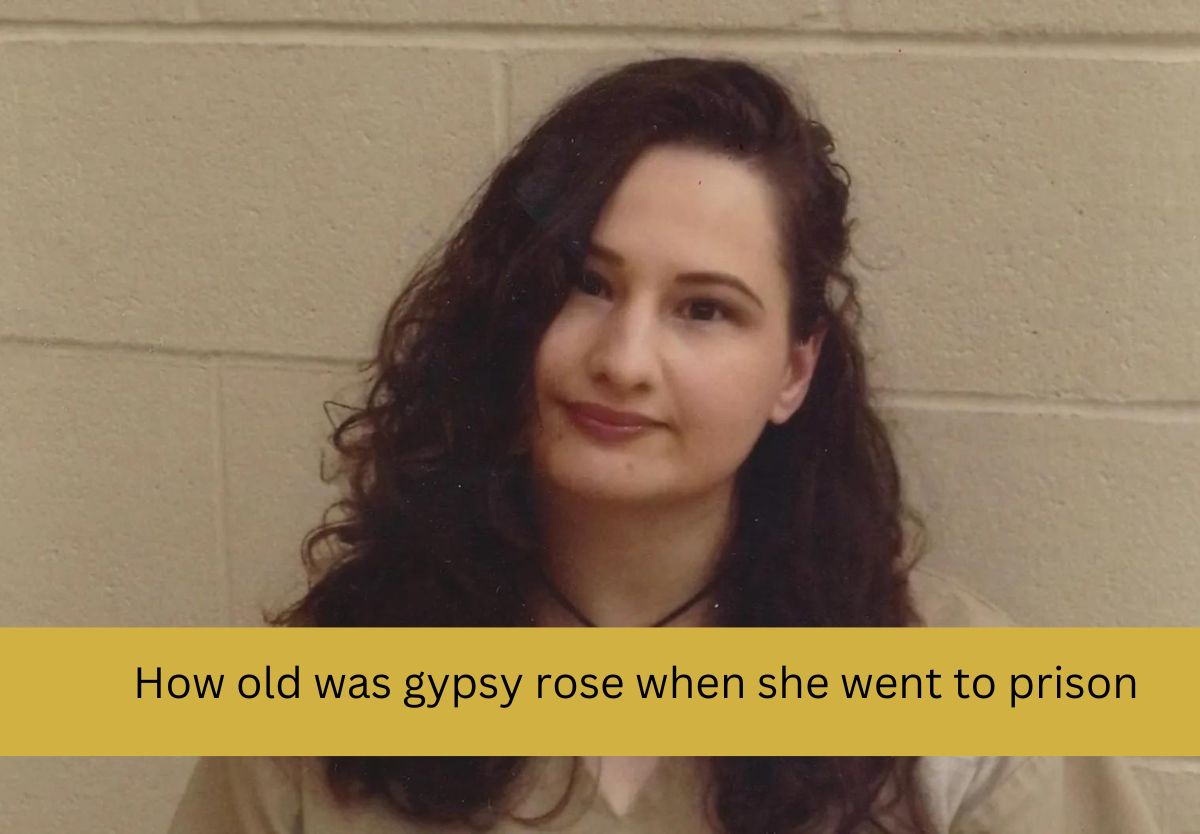 How old was gypsy rose when she went to prison